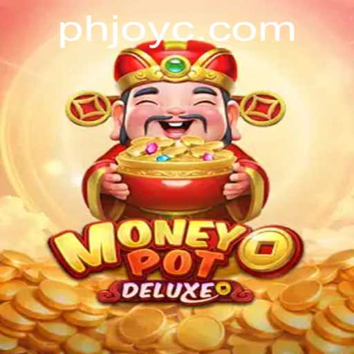 Explore the Exciting World of MoneyPotDELUXE with PHJOY